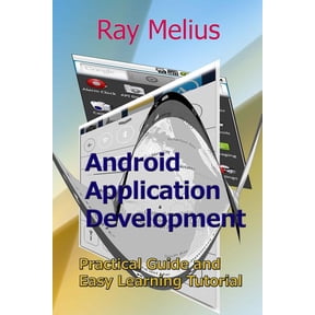 Android Application Development: Practical Guide and Easy Learning Tutorial