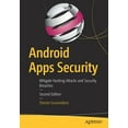 thumbnail image 1 of Android Apps Security: Mitigate Hacking Attacks and Security Breaches, (Paperback), 1 of 1