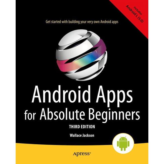 Android Apps for Absolute Beginners