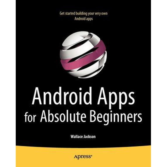 Pre-Owned Android Apps for Absolute Beginners (Paperback) 1430234466 9781430234463