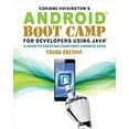 thumbnail image 1 of Pre-Owned Android Boot Camp for Developers Using Java: A Guide to Creating Your First Android Apps, 1 of 1