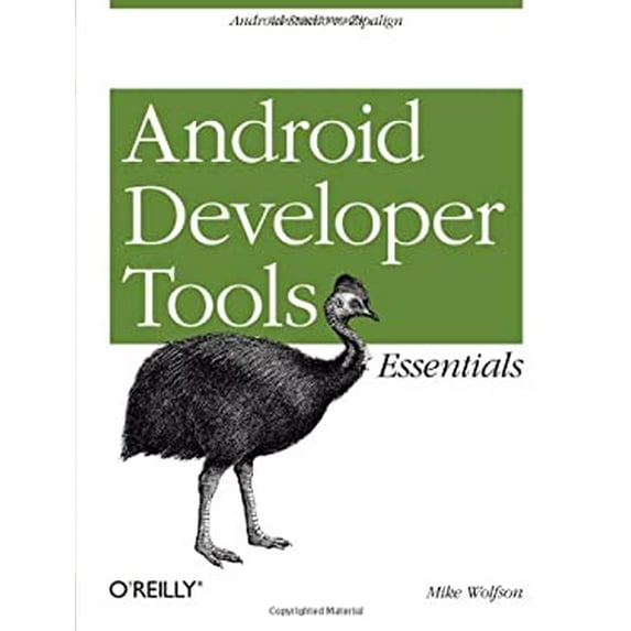 Pre-Owned Android Developer Tools Essentials : Android Studio to Zipalign (Paperback) 9781449328214
