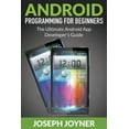 thumbnail image 1 of Android Programming For Beginners: The Ultimate Android App Developer's Guide, (Paperback), 1 of 1