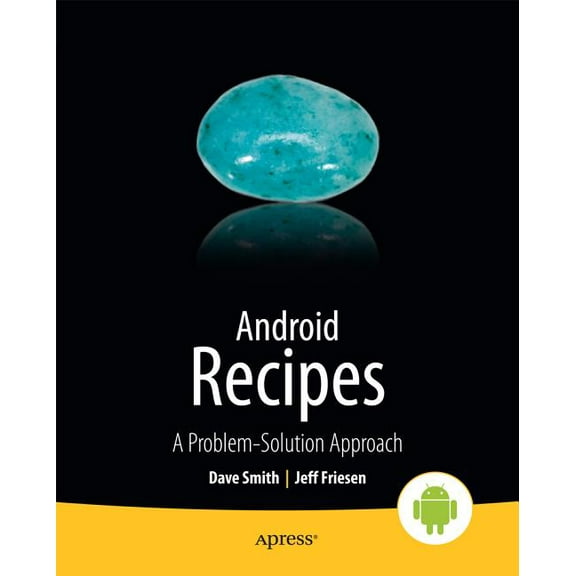 Android Recipes: A Problem-Solution Approach, (Paperback)