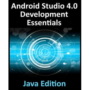 Android Studio 4.0 Development Essentials - Java Edition: Developing Android Apps Using Android Studio 4.0, Java and And, (Paperback)