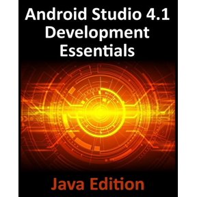 Android Studio 4.1 Development Essentials - Java Edition: Developing Android 11 Apps Using Android Studio 4.1, Java and , (Paperback)