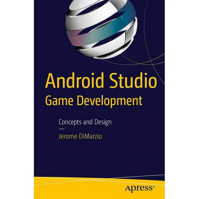 Android Studio Game Development: Concepts and Design (Paperback