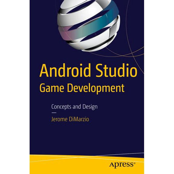 Android Studio Game Development: Concepts and Design, (Paperback)