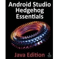 thumbnail image 1 of Android Studio Hedgehog Essentials - Java Edition: Developing Android Apps Using Android Studio 2023.1.1 and Java, (Paperback), 1 of 1