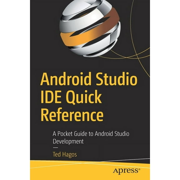 Android Studio Ide Quick Reference: A Pocket Guide to Android Studio Development, (Paperback)