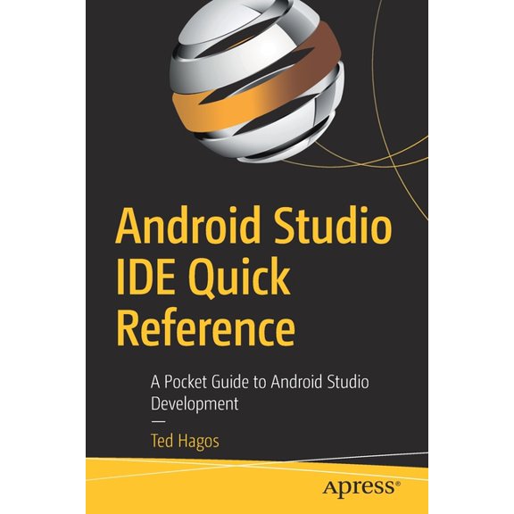 Android Studio Ide Quick Reference: A Pocket Guide to Android Studio Development, (Paperback)