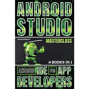 Android Studio Masterclass: Android IDE For App Developers, (Paperback)