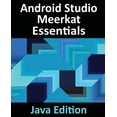 thumbnail image 1 of Android Studio Meerkat Essentials - Java Edition: Developing Android Apps Using Android Studio Meerkat and Java, (Paperback), 1 of 1