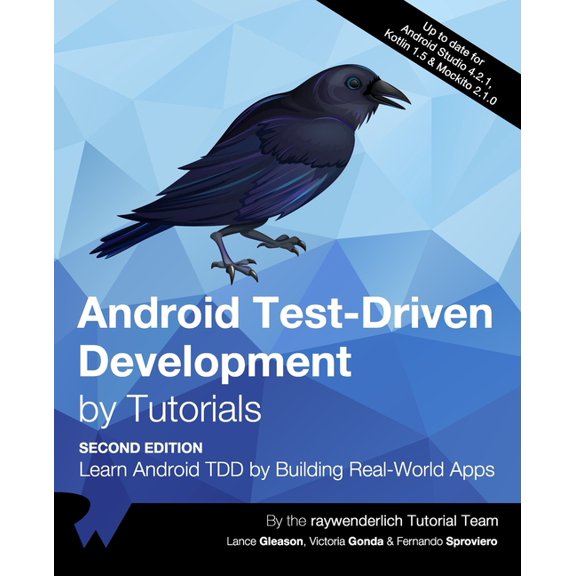 Android Test-Driven Development by Tutorials (Second Edition): Learn Android TDD by Building Real-World Apps, (Paperback)