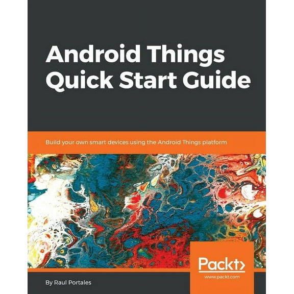 Android Things Quick Start Guide, (Paperback)
