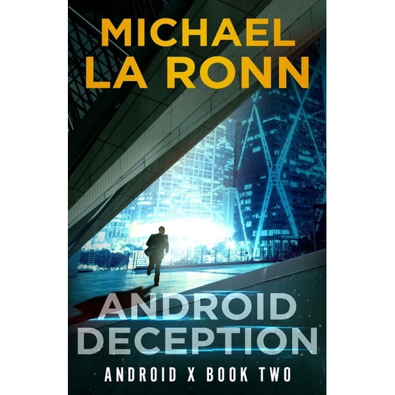 Android Deception Android X Volume 2 Paperback 1719586551 9781719586559 Michael La Ronn