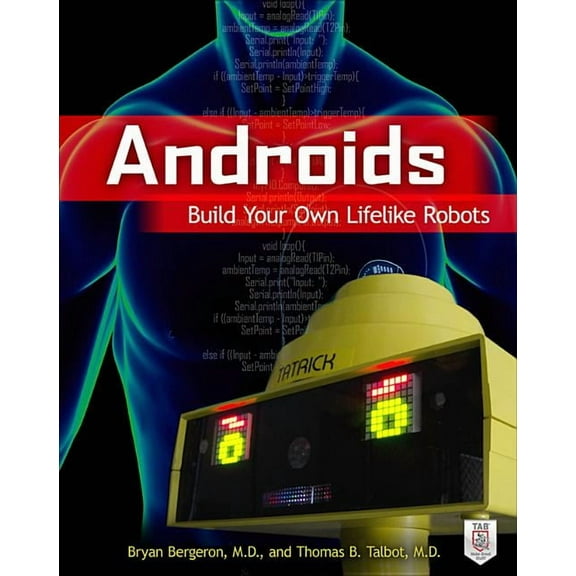 Androids: Build Your Own Lifelike Robots, (Paperback)