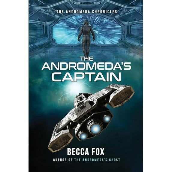 Andromeda Chronicles The Andromeda's Captain, Book 2, (Paperback)
