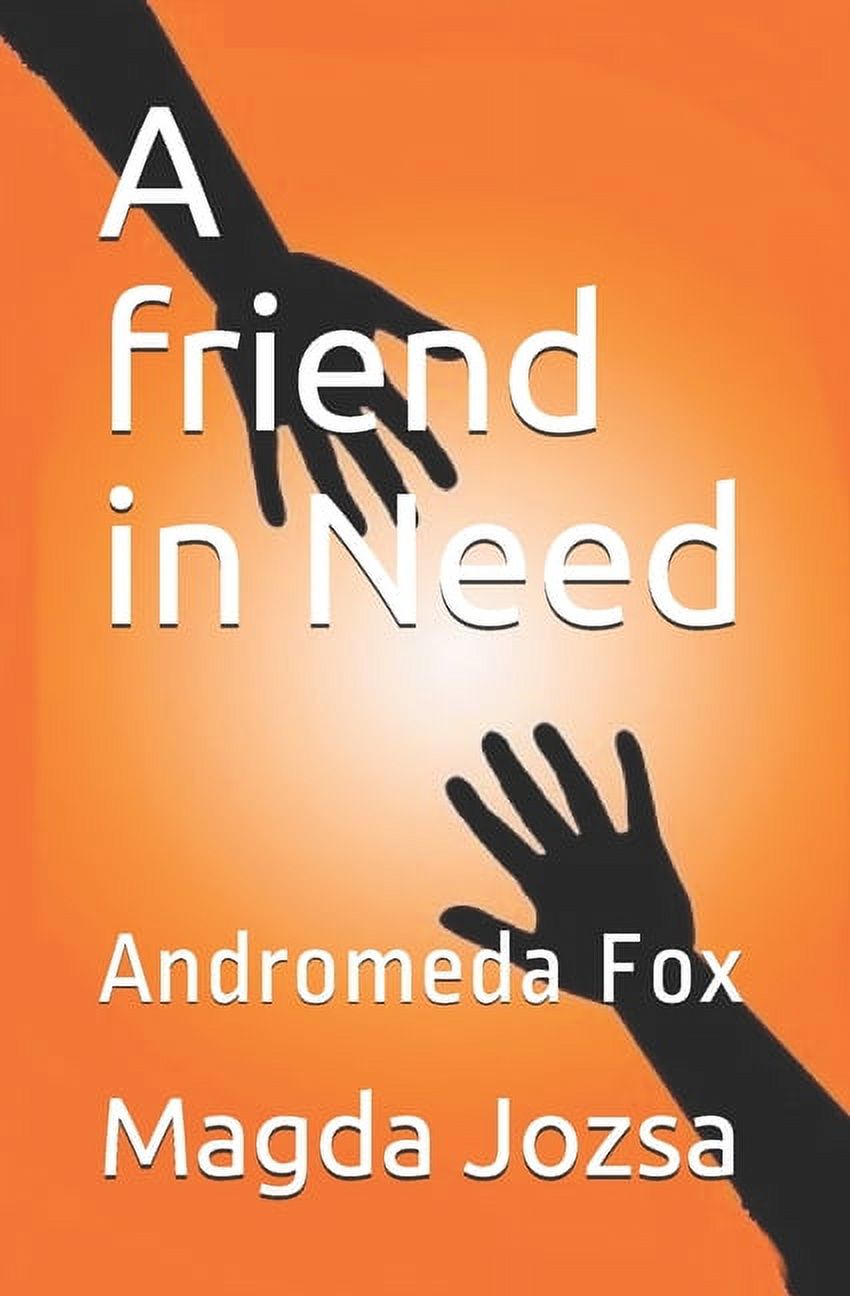 Andromeda Fox: A friend in Need (Paperback)