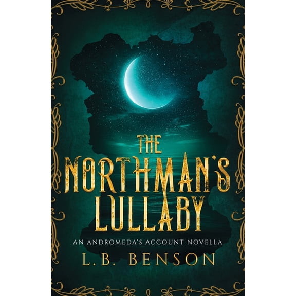 Andromeda's Account The Northman's Lullaby, (Paperback)