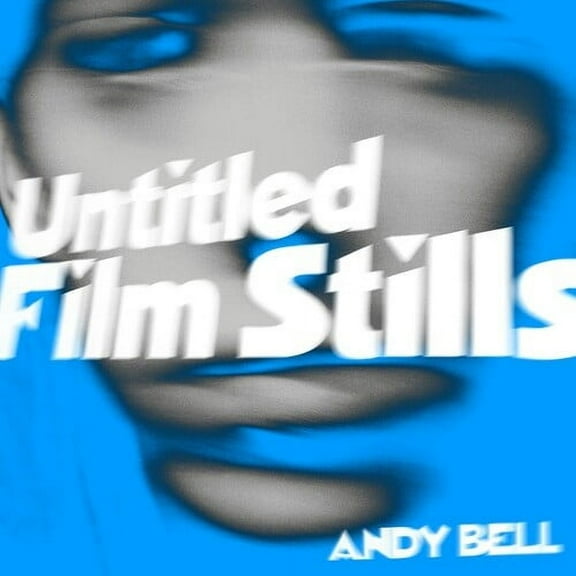 Andy Bell - Untitled Film Stills - Music & Performance - Vinyl