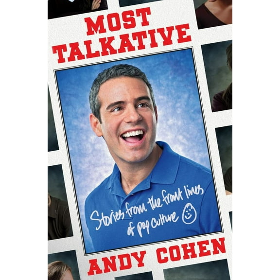 Andy Cohen: Most Talkative: Stories from the Front Lines of Pop Culture (Paperback)