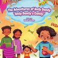 thumbnail image 1 of The Adventures of Andy Dandy Andy Dandy's Candy, Book 1, (Paperback), 1 of 1