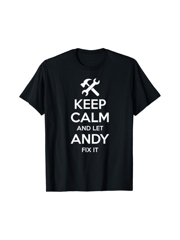 Andy Fix Quote Name T T-Shirt