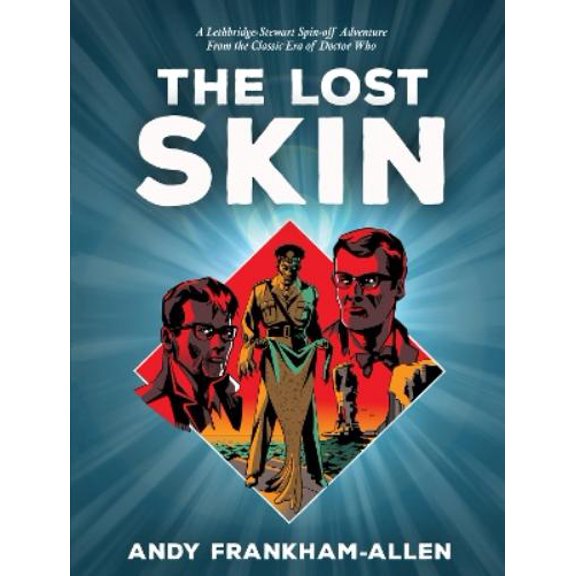 Andy Frankham-Allen The Lost Skin (Paperback) Lethbridge-Stewart