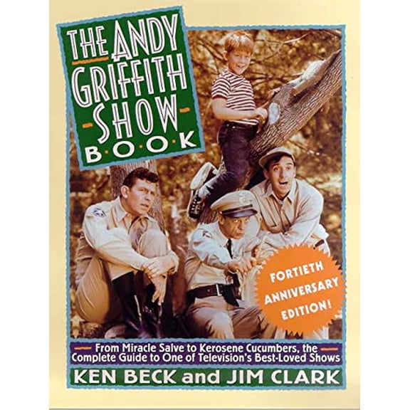 Pre-Owned The Andy Griffith Show Book 40th Anniversary Edition (Paperback) 0312262876 9780312262877