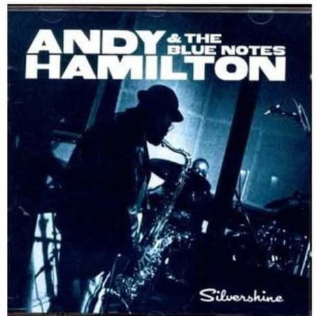 Andy Hamilton & Blue Notes - Silvershine [CD]