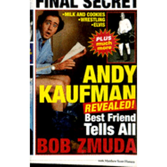 Pre-Owned Andy Kaufman Revealed!: Best Friend Tells All (Hardcover) 0316681237 9780316681230