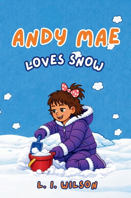 Andy Mae Loves Snow, (Hardcover)