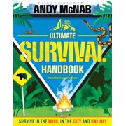 Andy McNab Ultimate Survival Handbook Survive in the Wild, in the City and Online!, Hardcover