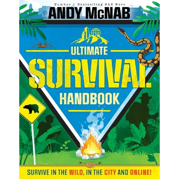Andy McNab Ultimate Survival Handbook: Survive in the Wild, in the City and Online!, (Hardcover)