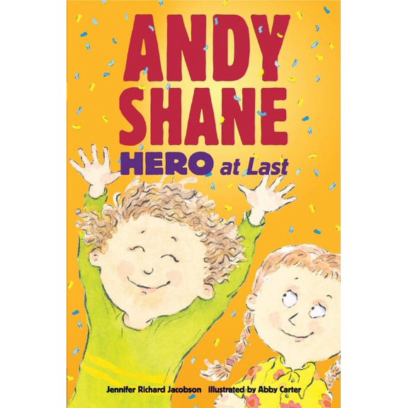 Andy Shane Andy Shane, Hero at Last, Book 6, (Paperback)