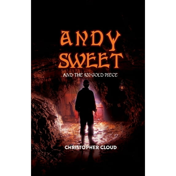 Andy Sweet and the $20 Gold Piece (Paperback)