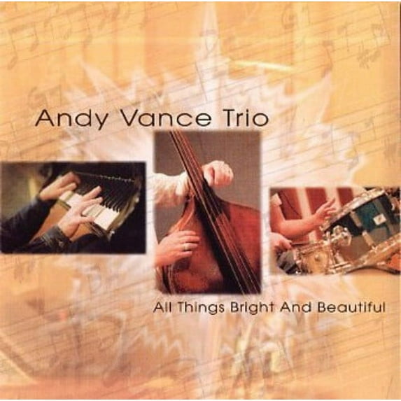 Andy Vance - All Things Bright & Beautiful - Music & Performance - CD