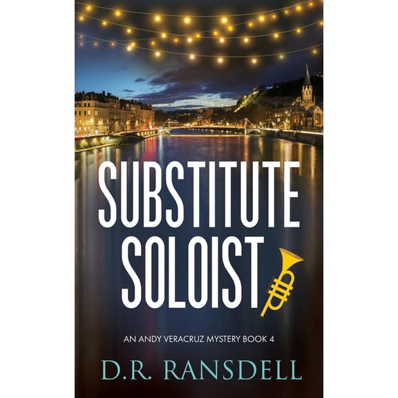 Andy Veracruz Mystery Substitute Soloist, Book 4, (Paperback)