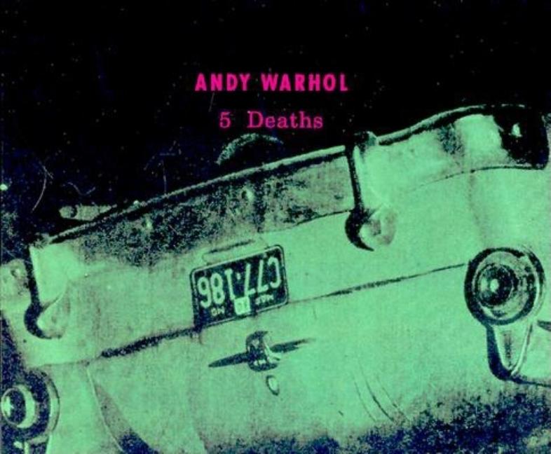 Andy Warhol: 5 Deaths (Hardcover)
