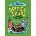 thumbnail image 1 of Andy Warner's Oddball Histories Andy Warner's Oddball Histories: Spices and Spuds: How Plants Made Our World, Book 2, (Paperback), 1 of 1