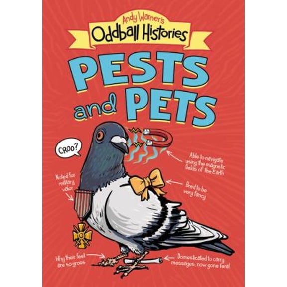 Pre-Owned Andy Warner's Oddball Histories: Pests and Pets (Hardcover) 0316498238 9780316498234