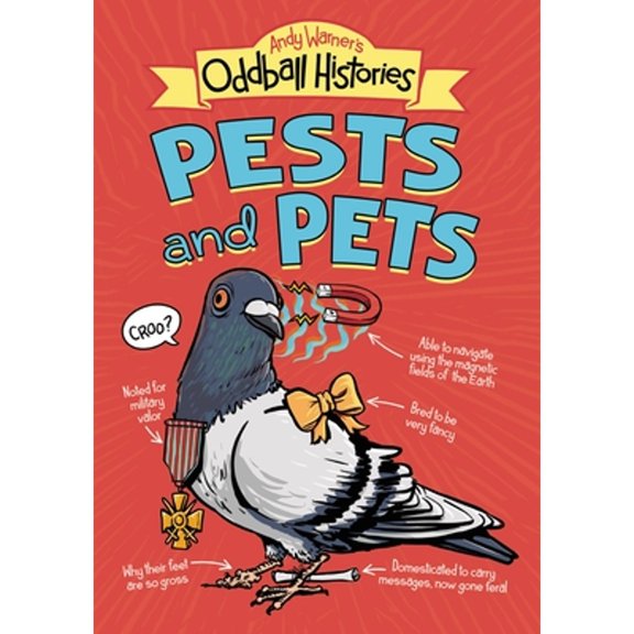 Pre-Owned Andy Warner's Oddball Histories: Pests and Pets (Hardcover) 0316498238 9780316498234