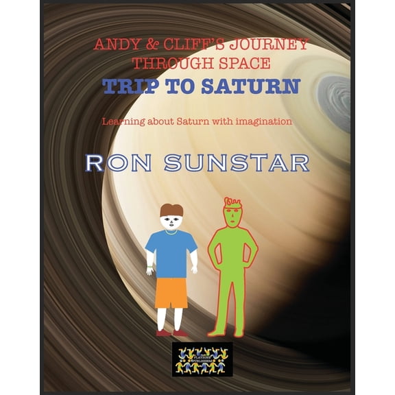 Andy and Cliff's Journey Through Space Andy and Cliff's Journey Through Space - Trip to Saturn: Learning about Saturn with imagination, Book 6, (Paperback)