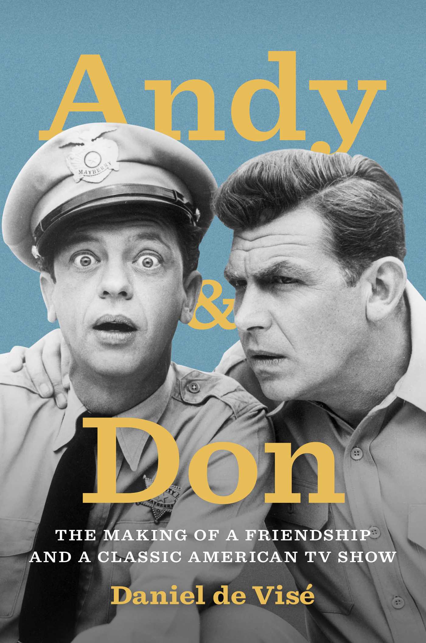 Andy and Don : The Making of a Friendship and a Classic American TV Show (Hardcover) - image 1 of 1