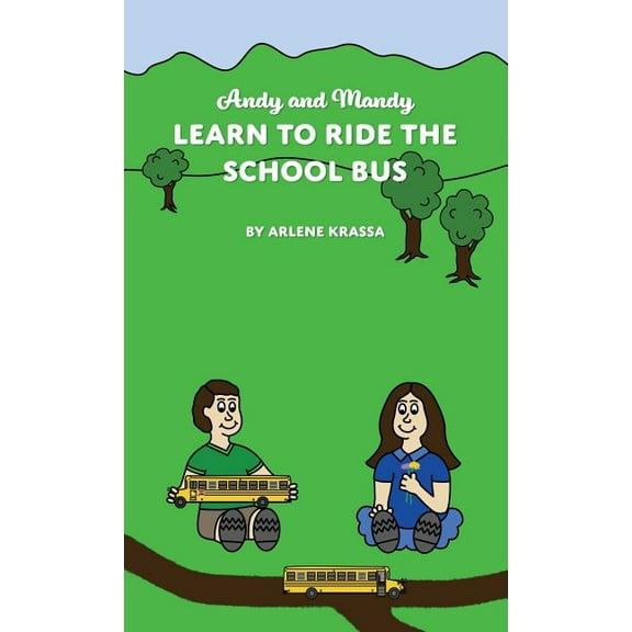 Andy and Mandy Learn to Ride the School Bus, (Hardcover)