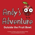thumbnail image 1 of Andy's Adventure Outside the Fruit Bowl, (Paperback), 1 of 1