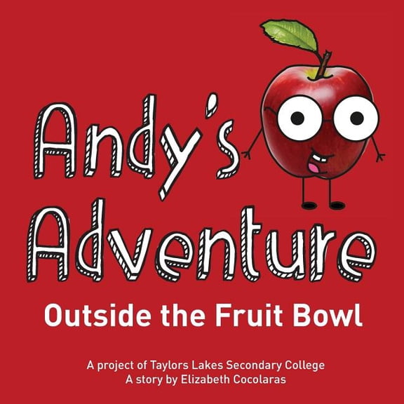 Andy's Adventure Outside the Fruit Bowl, (Paperback)