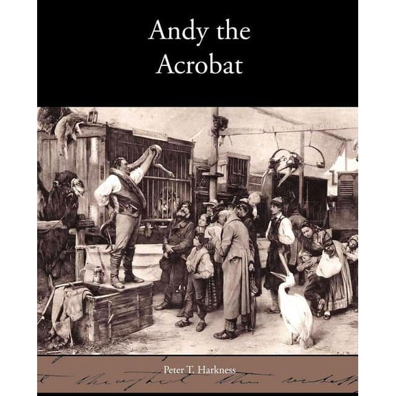 Andy the Acrobat, (Paperback)
