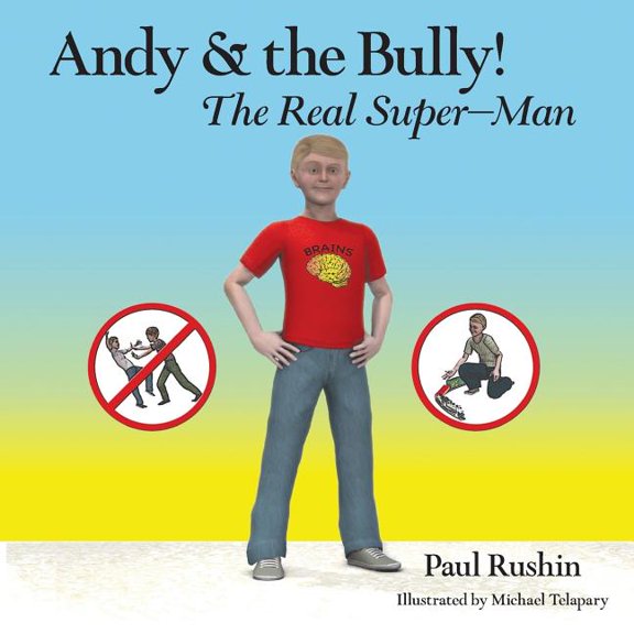 Andy & the Bully!: The Real Super-Man, (Paperback)